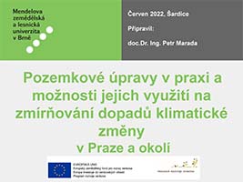 Pozemkové úpravy v praxi a možnosti jejich využití na zmírňování dopadů klimatické změny v Praze a okolí