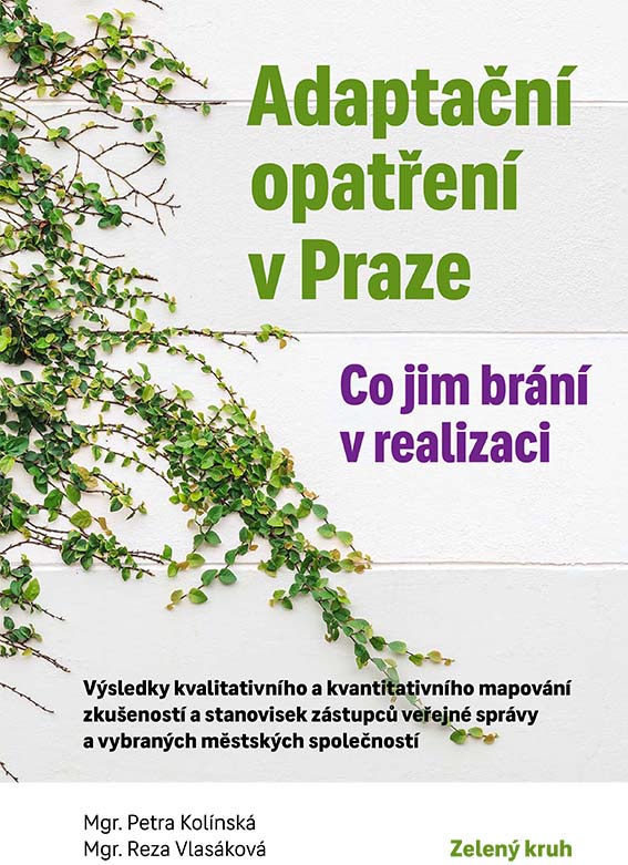 Adaptační opatření v Praze – co jim brání v realizaci Adaptační opatření v Praze – co jim brání v realizaci