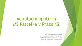 Adaptační opatření MŠ Pastelka v Praze 12
