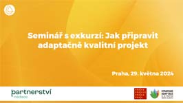 Seminář pro zástupce městských částí hl. m. Prahy: Jak připravit adaptačně kvalitní projekt?